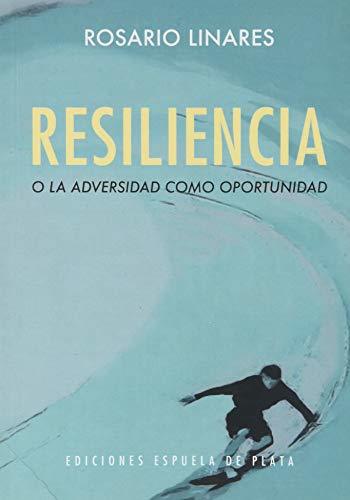 Libro Resiliencia o la adversidad como oportunidad