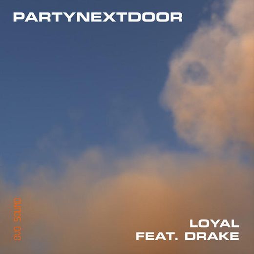 LOYAL (feat. Drake)