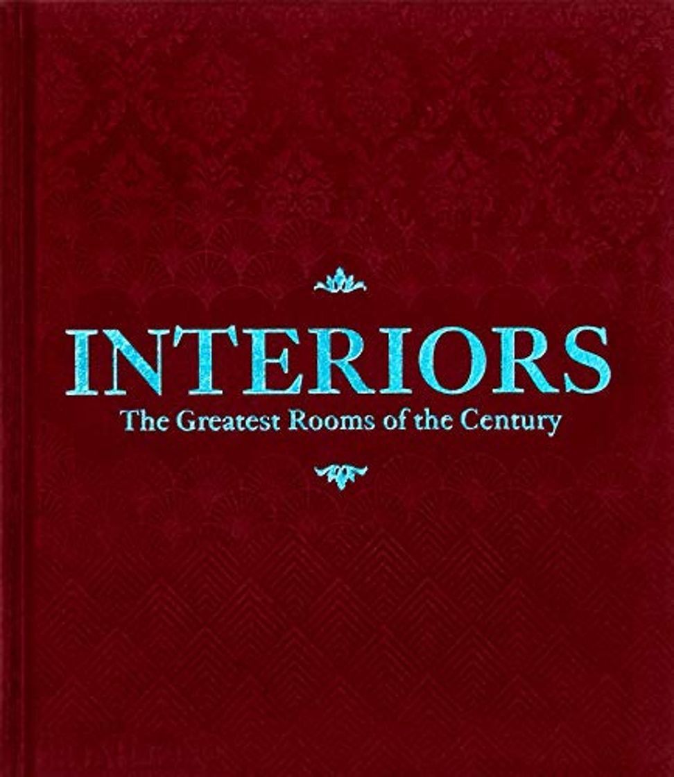 Book Interiors, the greatest rooms of the century,