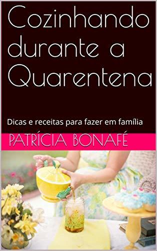 Book Cozinhando durante a Quarentena: Dicas e receitas para fazer em família