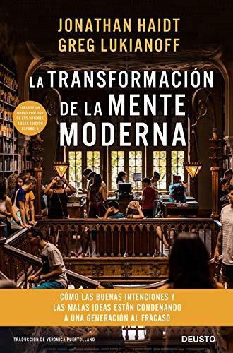 La transformación de la mente moderna: Cómo las buenas intenciones y las