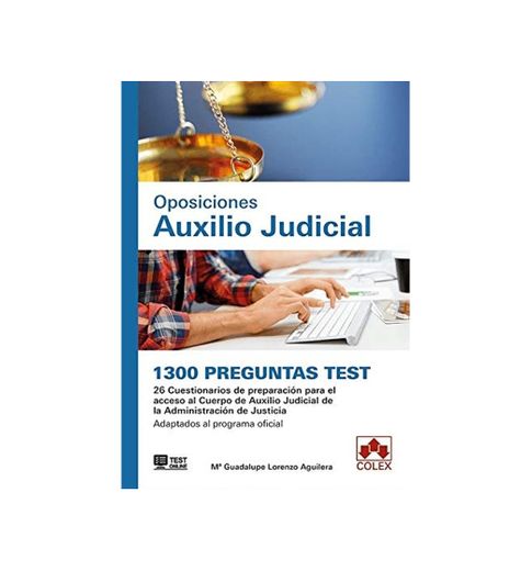 1300 preguntas Test. Oposiciones Auxilio Judicial: 26 Cuestionarios de preparación para el