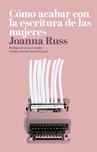 Libro Cómo acabar con la escritura de las mujeres