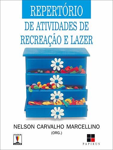 Libros Repertório de atividades de recreação e lazer: para hotéis, acampamentos, prefeituras, clubes