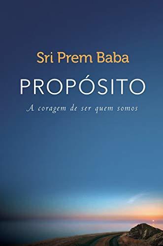 Libro Propósito. A Coragem de Ser Quem Somos