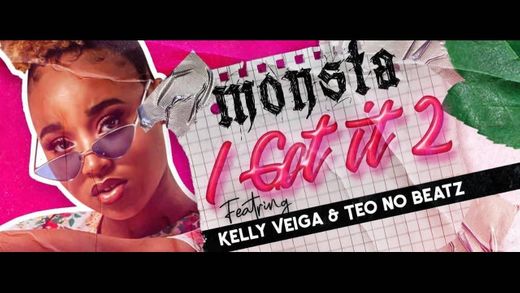 Monsta & Kelly veiga - I got it 2