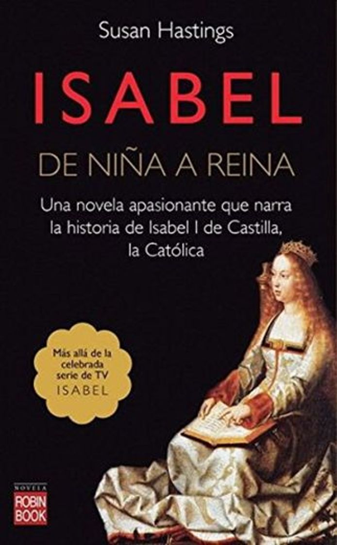 Libro ISABEL DE NIÑA A REINA: Una novela extraordinaria que va más allá