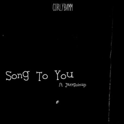 Song to You