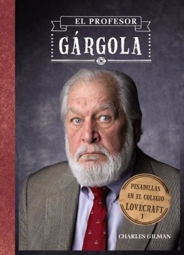 El profesor Gárgola / Professor Gargoyle: Pesadillas en el colegio / Tales