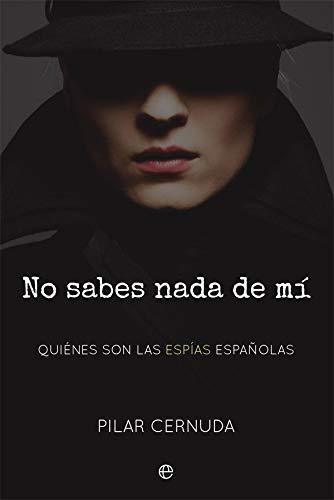 Book No sabes nada de mí: Quiénes son las espías españolas