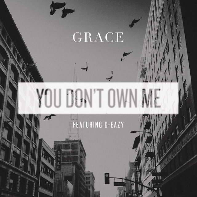 Canción You Don't Own Me (feat. G-Eazy)