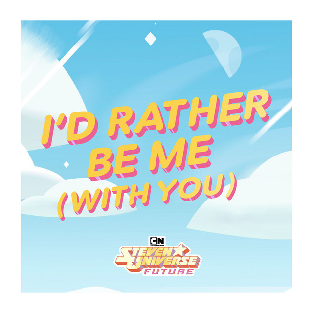 Canción I'd Rather Be Me (With You)