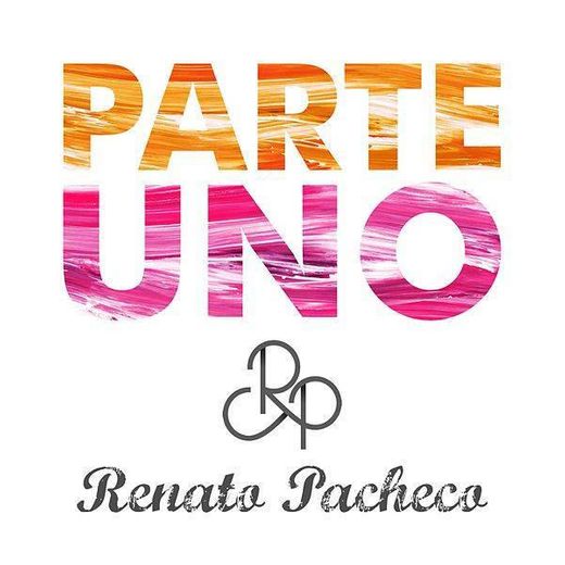 Parte Uno  -  Renato Pacheco