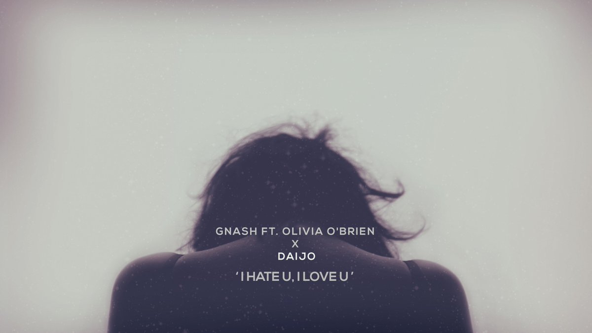 Music i hate u, i love u (feat. olivia o'brien)