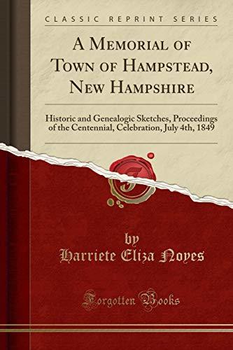 Place A Memorial of Town of Hampstead, New Hampshire: Historic and Genealogic Sketches,