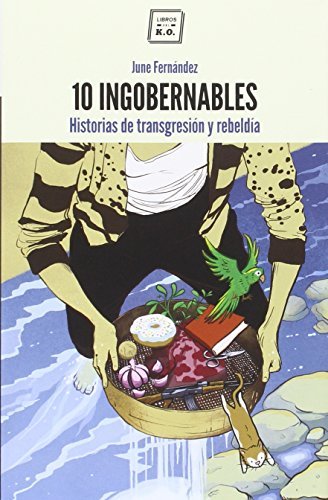 Libro 10 ingobernables