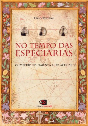 Book No tempo das especiarias - o império da pimenta e do açúcar