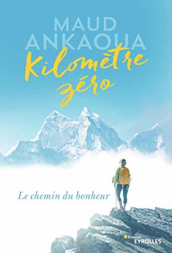 Libro Kilomètre zéro : Le chemin du bonheur