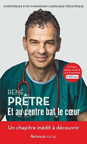 Libro Et au centre bat le cœur. Chroniques d'un chirurgien cardiaque pédiatrique