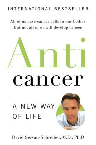 Book Anti Cancer by David Servan-Schreiber