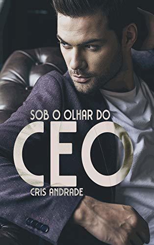 Book Sob o Olhar do CEO