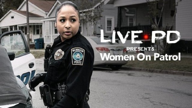 Live PD Presents: Women On Patrol