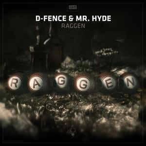 D-Fence & Mr. Hyde - Raggen