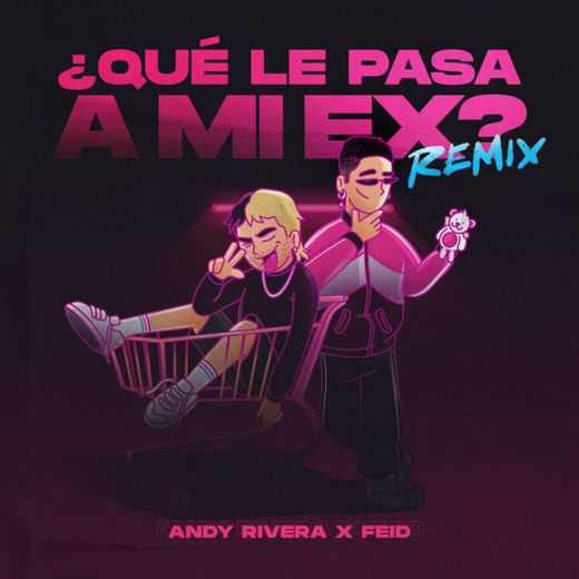 Qué Le Pasa a Mi Ex - Remix