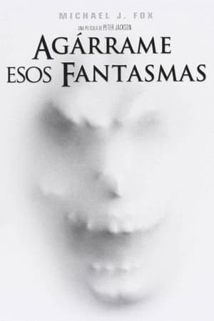 Película Agárrame esos fantasmas