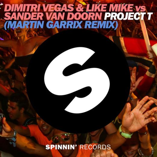 Project T - Martin Garrix Remix