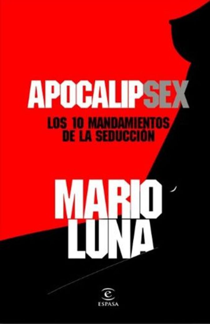 Libro ApocalipSex: Los 10 mandamientos de la seducción