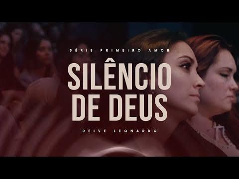 SILÊNCIO DE DEUS - DEIVE LEONARDO