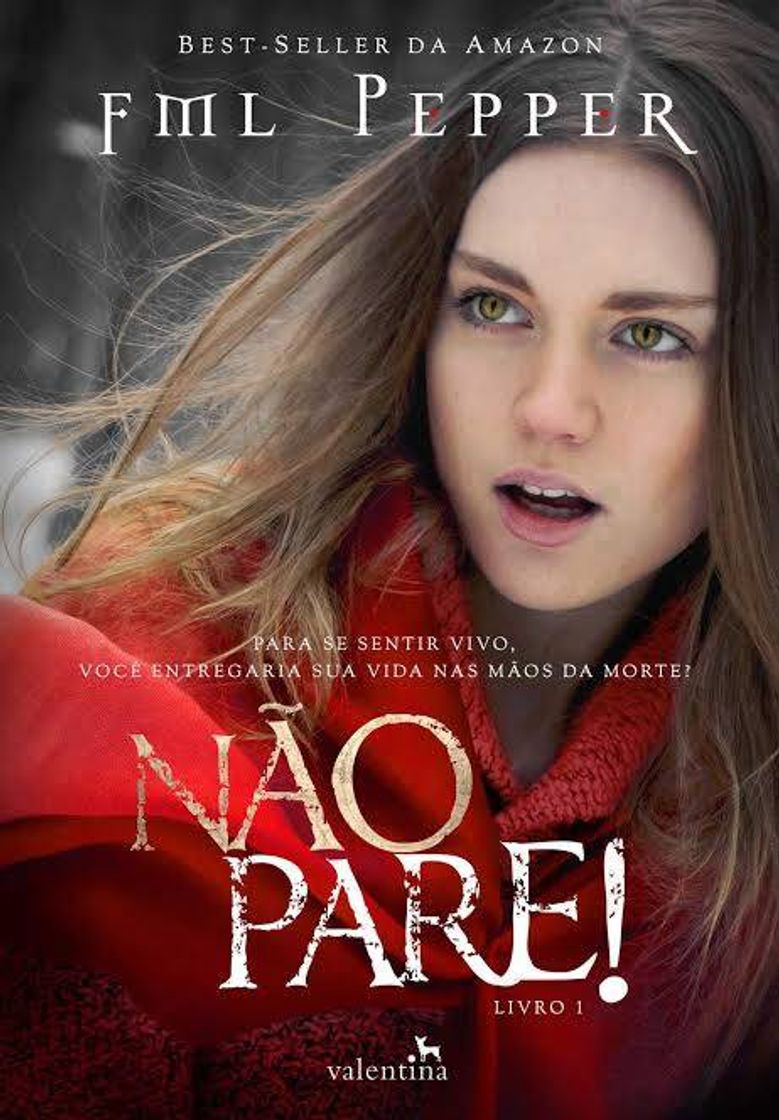 Libro Não Pare! [Don't Stop!]: Para se sentir vivo, você entregaria sua vida nas mãos da morte? [To Feel Alive, Would Put Yourself in Death's Hands?]