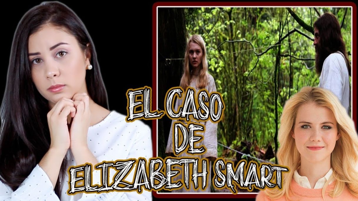 Fashion EL CASO DE ELIZABETH SMART | ElisbethM - YouTube