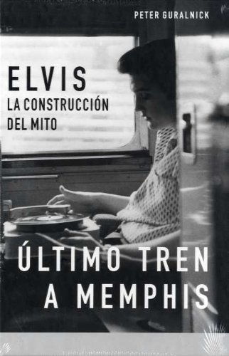 Libro La biografía definitiva de Elvis Presley: Elvis, La Construccion del Mito, Ultimo