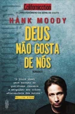 Deus Não Gosta de Nós  Hank Moody