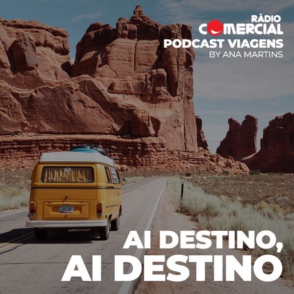 Moda ‎Rádio Comercial - Ai Destino, Ai Destino em Apple Podcasts