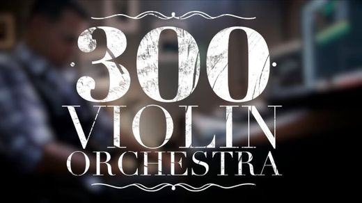 300 Violin Orchestra Fast Version 