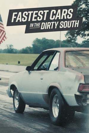 Serie Fastest Cars in the Dirty South