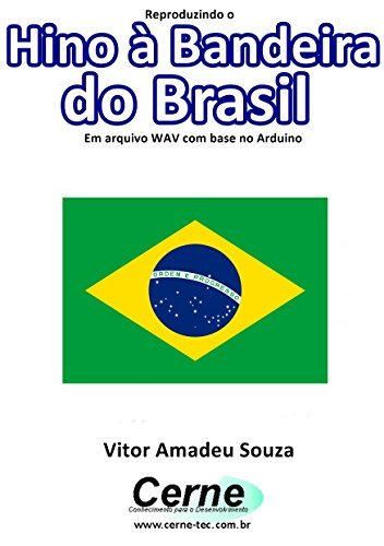 Reproduzindo o  Hino à Bandeira do Brasil Em arquivo WAV com