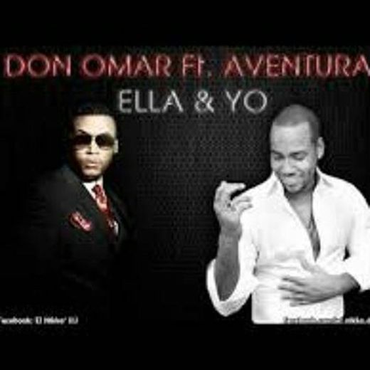 Aventura - Ella y Yo (ft. Don Omar) - YouTube