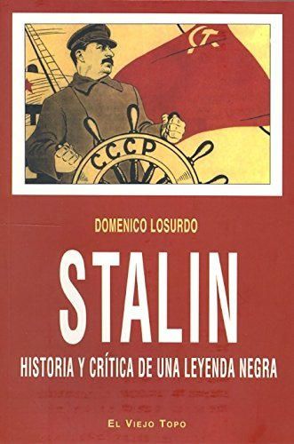 Stalin: Historia y crítica de una leyenda negra