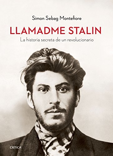 Libro Llamadme Stalin: La historia secreta de un revolucionario