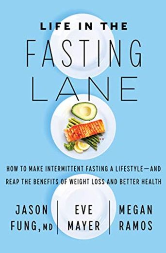 Life in the Fasting Lane: How to Make Intermittent Fasting a Lifestyle