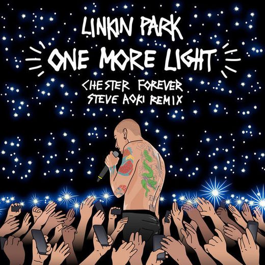 One More Light - Steve Aoki Chester Forever Remix