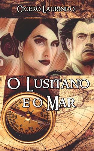 Book O LUSITANO E O MAR: “O destino de um homem sempre será