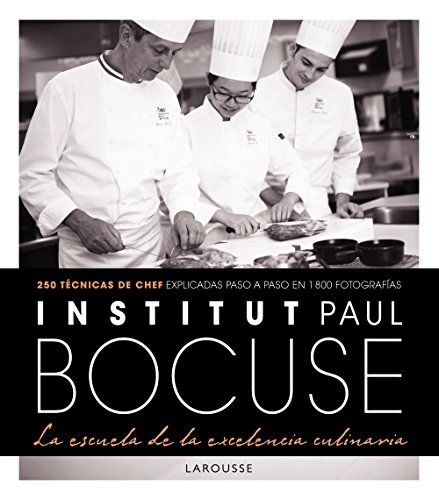 Libro Institut Paul Bocuse. La escuela de la excelencia culinaria