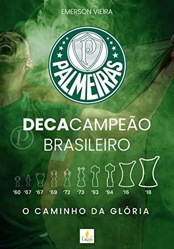 Book Palmeiras Decacampeão Brasileiro: o caminho da glória