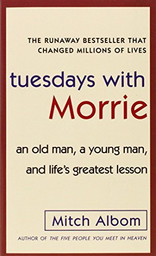 Libro Tuesdays with Morrie: An old man, a young man, and life's greatest