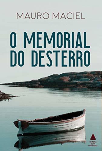 Book O memorial do desterro: ROMANCE VENCEDOR DA SEGUNDA EDIÇÃO DO PRÊMIO KINDLE